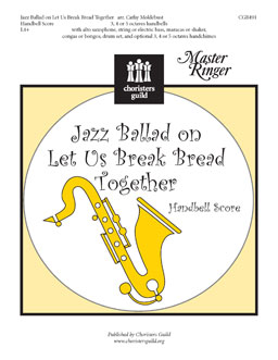 Jazz Ballad on Let Us Break Bread Together (Handbell Score)