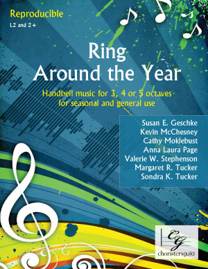 Ring Around the Year (Handbell Music for 3, 4, or 5 octaves for seasonal and gen