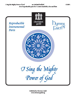 I Sing the Mighty Power of God (Reproducible Parts)