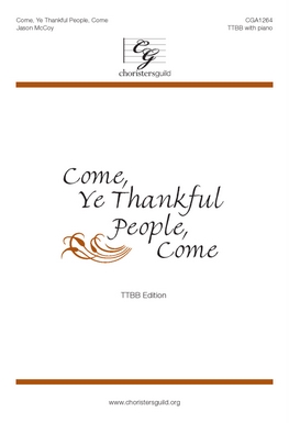 Come, Ye Thankful People, Come (TTBB)