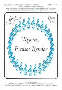 Rejoice, Praises Render (Auf, freue dich Seele) Choral Score