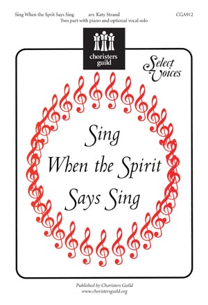Sing When the Spirit Says Sing