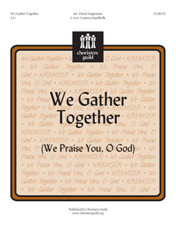 We Gather Together (We Praise You O God)