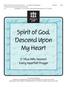 Spirit of God, Descend Upon My Heart