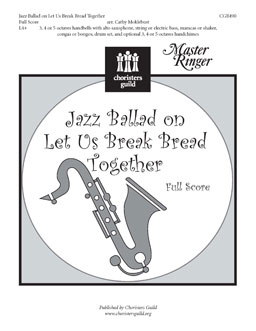 Jazz Ballad on Let Us Break Bread Together (Full Score)