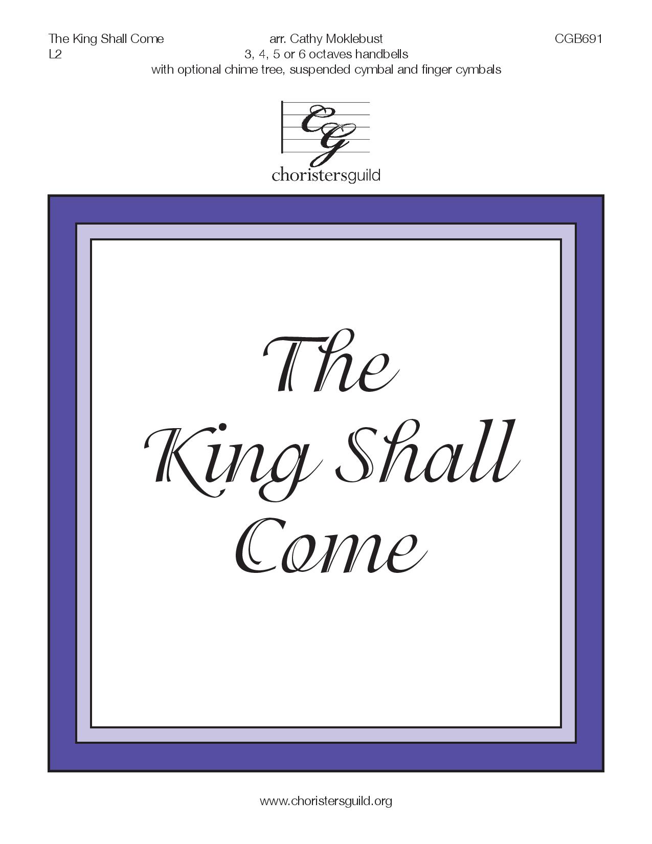 The King Shall Come (3, 4, 5 or 6 octaves)