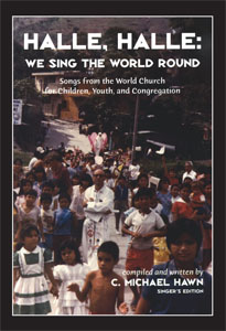 Halle, Halle We Sing the World Round Singers Edition