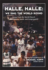 Halle, Halle We Sing the World Round Singers Edition