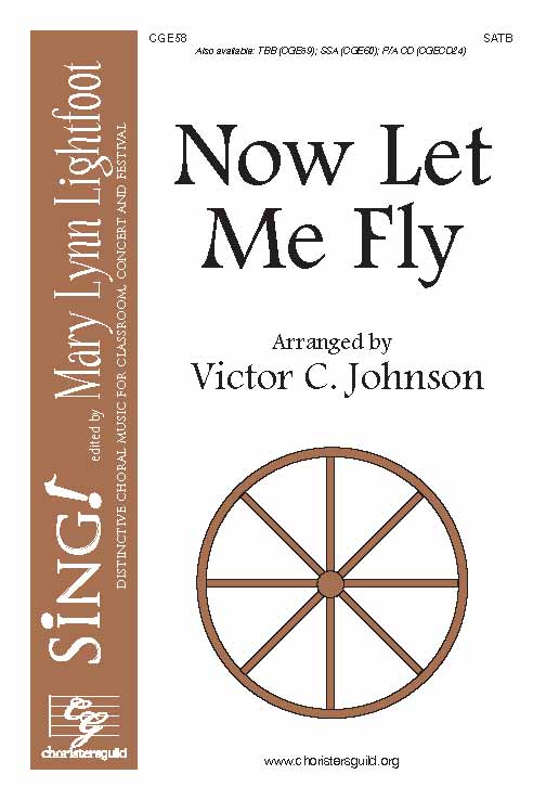Now Let Me Fly (SATB)