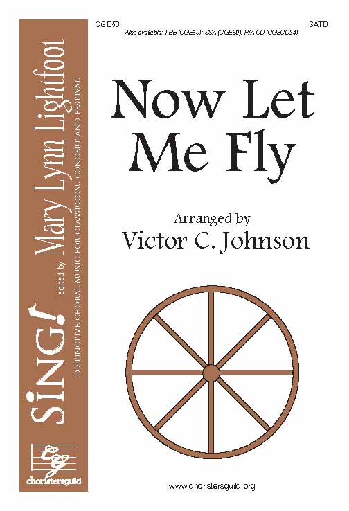 Now Let Me Fly (SATB)