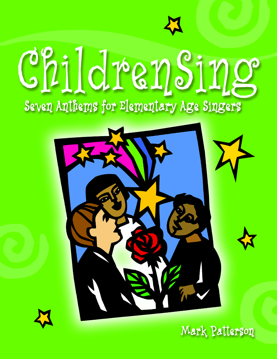 ChildrenSing: Seven Anthems for Elementary Age Singers