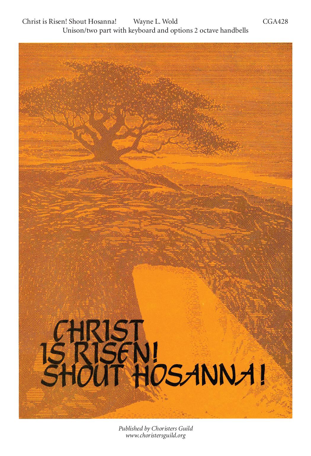 Christ is Risen! Shout Hosanna!