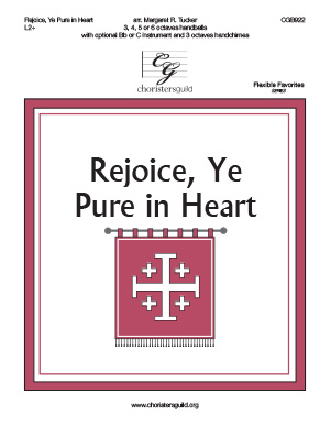 Rejoice, Ye Pure in Heart (3, 4, 5 or 6 octaves)