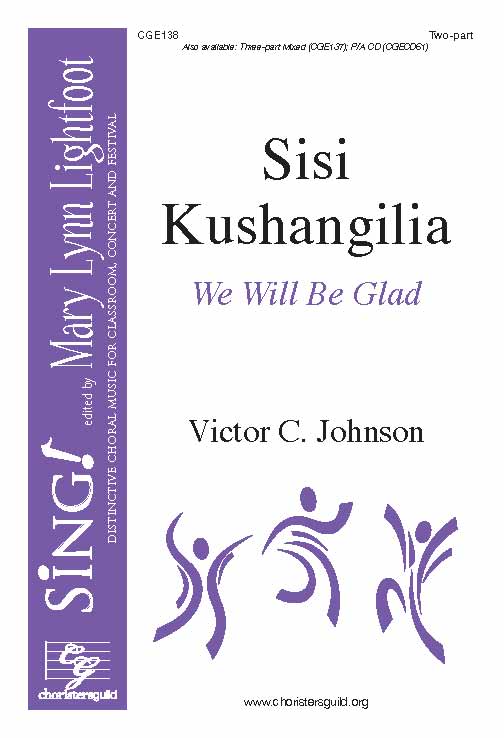 Sisi Kushangilia (We Will Be Glad)  Two-part a cappella and Percussio