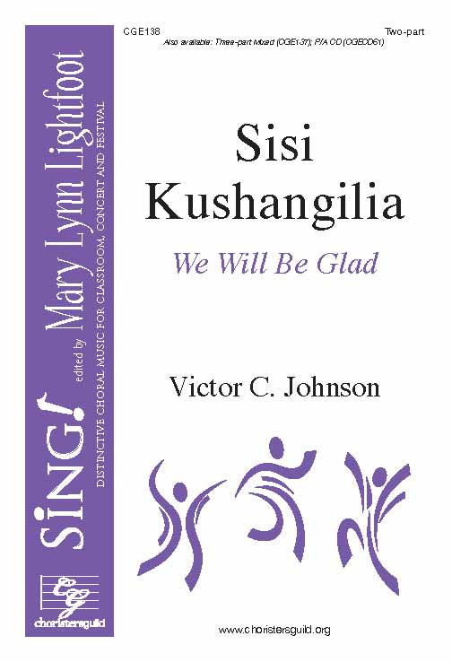 Sisi Kushangilia (We Will Be Glad) Two-part a cappella and Percussio