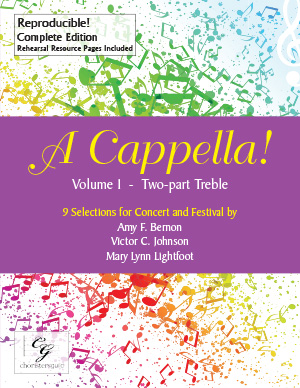 A Cappella! Volume I - Two Part Treble Complete Edition