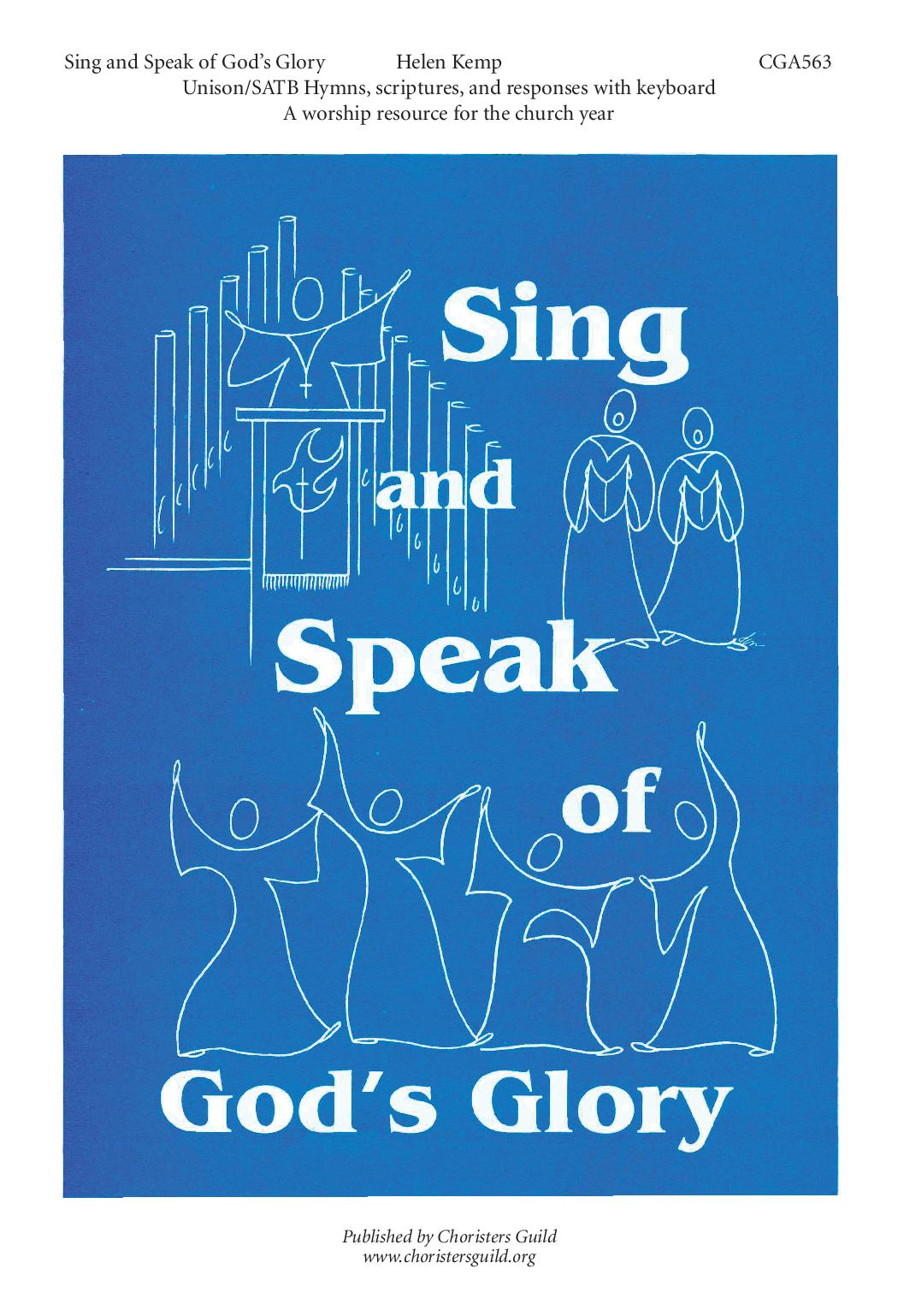 Sing and Speak of God's Glory Hymns, Scriptures and Responses