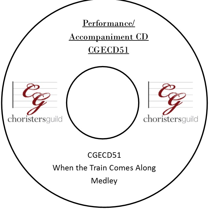 When the Train Comes Along Medley (Performance/Accompaniment CD) 