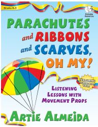 Parachutes and Ribbons and Scarves, Oh My!