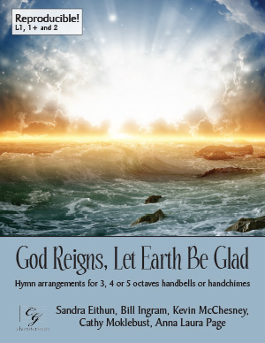 God Reigns, Let Earth Be Glad (3, 4 or 5 octaves)