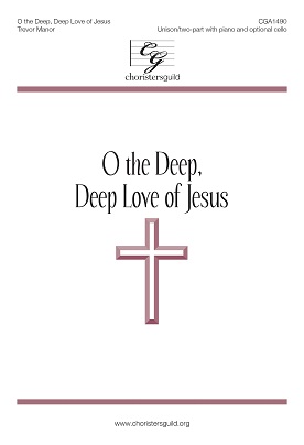 O the Deep, Deep Love of Jesus (Unison/two-part)