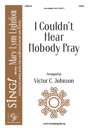 I Couldn't Hear Nobody Pray SATB