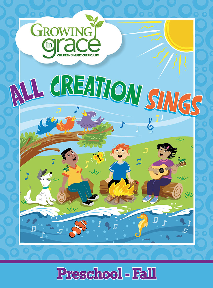 All Creation Sings from Growing in Grace Fall Curriculum - Preschool