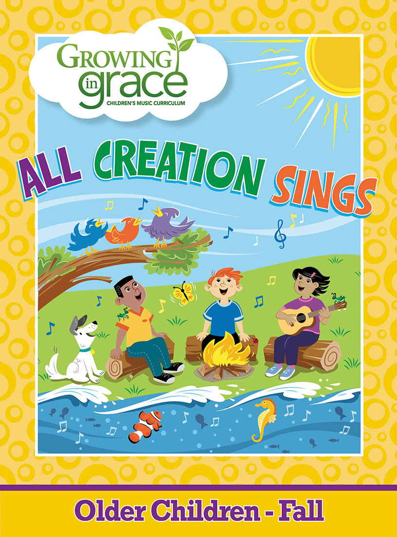 All Creation Sings from Growing in Grace Fall Curriculum - Older