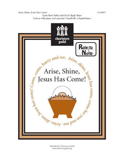 Arise, Shine, Jesus Has Come