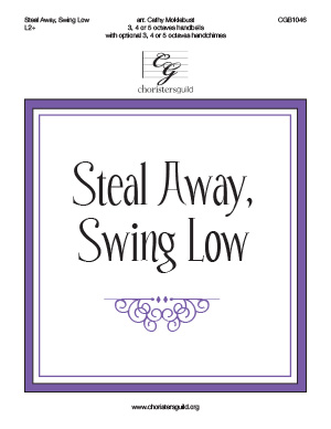 Steal Away, Swing Low 