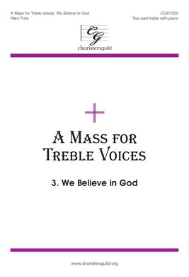 A Mass for Treble Voices - We Believe in God