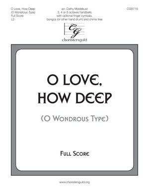 O Love, How Deep (O Wondrous Type) - Full Score