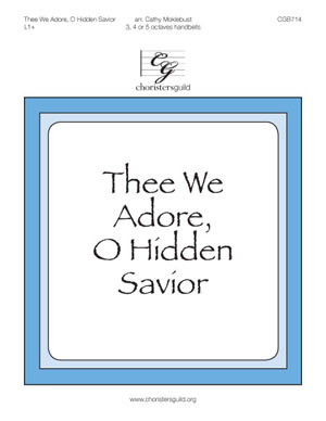 Thee We Adore, O Hidden Savior (3, 4 or 5 octaves)