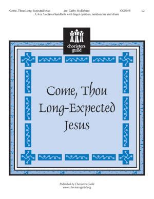 Come, Thou Long-Expected Jesus (3, 4 or 5 octaves)