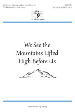 We See the Mountains Lifted High Before Us