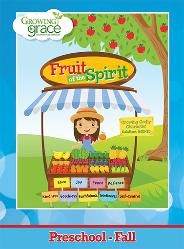 Fruit of the Spirit from Growing in Grace: Preschool - Fall