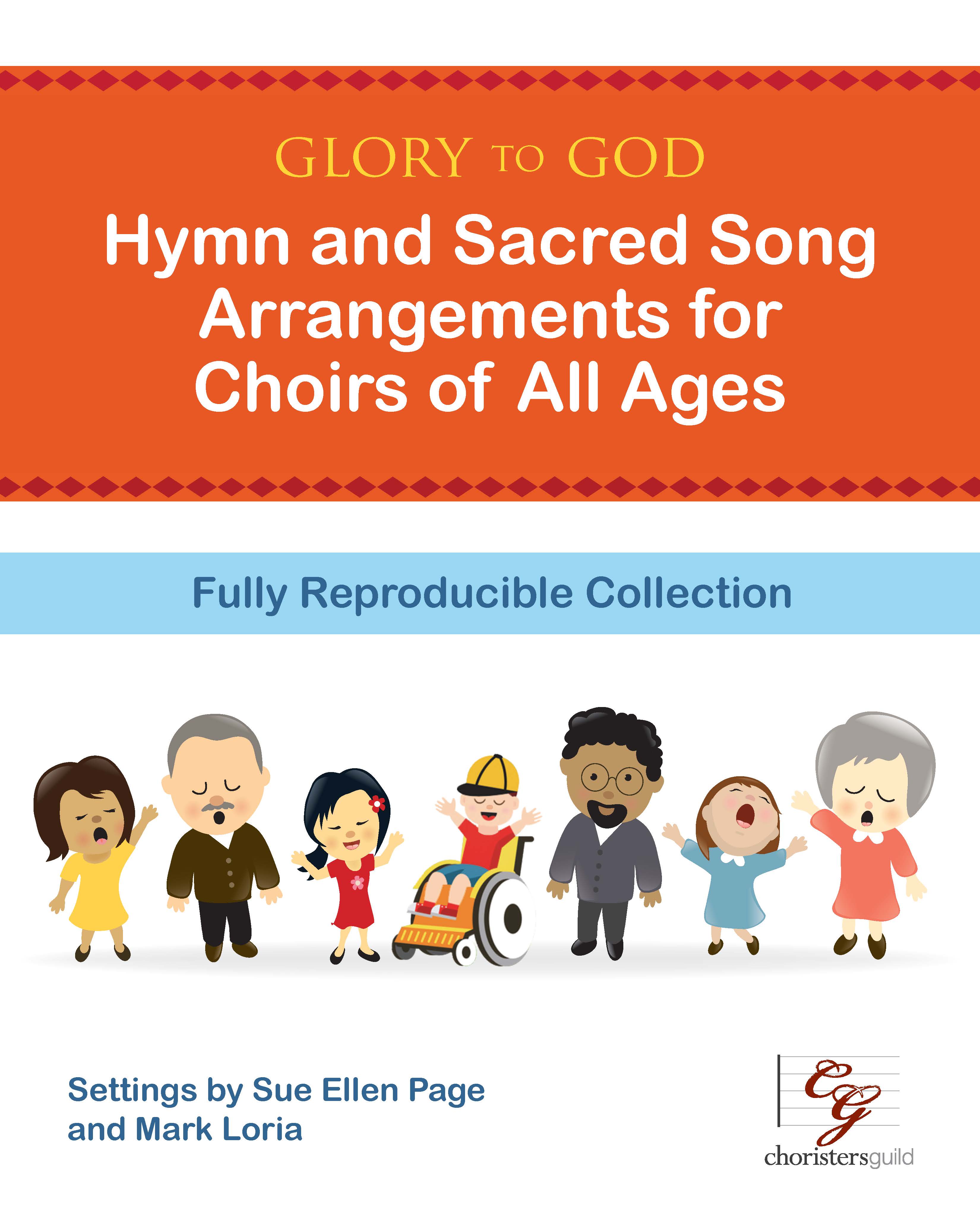Glory to God - Hymn and Sacred Songs Arrangements for Choirs of All A