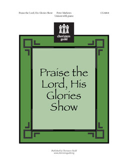 Praise the Lord, His Glories Show