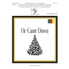 He Came Down - Full Score 