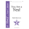 You Are a Yes! - SATB