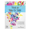 Music to Make Us Smile (2-3 Octaves) Digital Edition