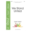  We Stand United - Three-part Mixed