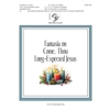 Fantasia on Come, Thou Long-Expected Jesus - HB Score