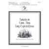 Fantasia on Come, Thou Long-Expected Jesus - Organ/Synthesizer Reduction
