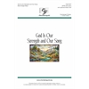 God Is Our Strength and Our Song