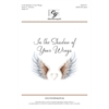 In the Shadow of Your Wings