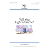 Will You Light a Candle?