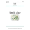 Unto Us a Rose