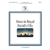 Once in Royal David's City (3-5 Octaves)