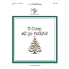 O Come, All Ye Faithful! (3-5 Octaves)